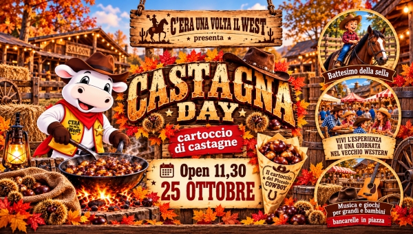 Castagna Day al C'era una Volta il West